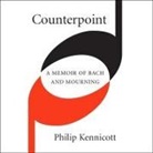 Philip Kennicott, Paul Heitsch - Counterpoint Lib/E: A Memoir of Bach and Mourning (Audio book)