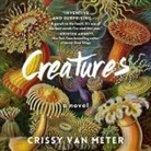 Crissy Van Meter, Piper Goodeve - Creatures (Audio book)