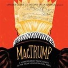 Eliza Foss, Christopher Gebauer, Brian Hutchison - Mactrump Lib/E: A Shakespearean Tragicomedy of the Trump Administration, Part I (Audio book)