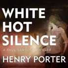 Henry Porter, Matt Addis - White Hot Silence (Hörbuch)