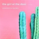 Veronica Raimo, P. J. Ochlan, Nicol Zanzarella - The Girl at the Door Lib/E (Audio book)