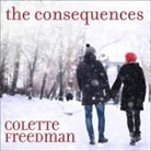 Colette Freedman, Callie Beaulieu - The Consequences (Audio book)