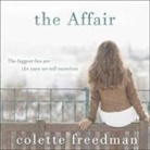 Colette Freedman, Callie Beaulieu - The Affair (Audio book)