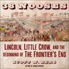 Scott W. Berg, Paul Heitsch - 38 Nooses Lib/E: Lincoln, Little Crow, and the Beginning of the Frontier's End (Audio book)