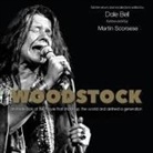 Dale Bell, Peter Berkrot, Xe Sands - Woodstock Lib/E: Interviews and Recollections (Hörbuch)