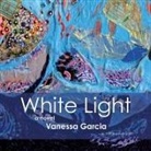 Vanessa Garcia, Kyla Garcia - White Light (Audio book)