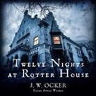 J. W. Ocker, Matt Godfrey - Twelve Nights at Rotter House Lib/E (Audio book)