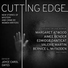 Joyce Carol Oates, Xe Sands - Cutting Edge Lib/E: New Stories of Mystery and Crime by Women Writers (Livre audio)