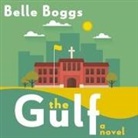 Belle Boggs, Amanda Dolan - The Gulf Lib/E (Audio book)