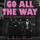 Go All the Way Lib/E: A Literary Appreciation for Power Pop (Audio book)