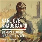 Karl Ove Knausgaard, Matthew Waterson - So Much Longing in So Little Space: The Art of Edvard Munch (Audio book)