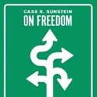 Cass R. Sunstein, Johnny Heller - On Freedom (Audio book)
