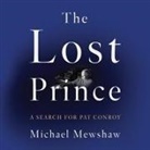 Michael Mewshaw, Bob Souer - The Lost Prince Lib/E: A Search for Pat Conroy (Audiolibro)
