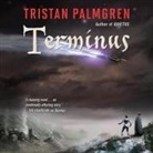 Tristan Palmgren, Gildart Jackson - Terminus Lib/E (Audio book)