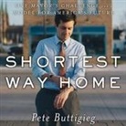 Pete Buttigieg, Pete Buttigieg - Shortest Way Home Lib/E: One Mayor's Challenge and a Model for America's Future (Audio book)