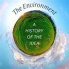 Libby Robin, Sverker Sörlin, Paul Warde - The Environment Lib/E: A History of the Idea (Audio book)