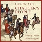 Liza Picard, Jennifer M. Dixon - Chaucer's People: Everyday Lives in Medieval England (Audio book)