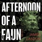James Lasdun, Simon Vance - Afternoon of a Faun Lib/E (Audio book)