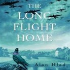 Alan Hlad, Simon Vance - The Long Flight Home Lib/E (Hörbuch)