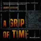Lauren Kessler, Hollis McCarthy - A Grip of Time Lib/E: When Prison Is Your Life (Hörbuch)