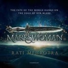 Rati Mehrotra, Emily Woo Zeller - Markswoman (Hörbuch)