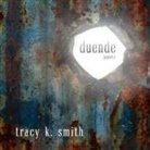 Tracy K. Smith, Tracy K. Smith - Duende: Poems (Audio book)