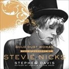 Stephen Davis, Christina Delaine - Gold Dust Woman Lib/E: The Biography of Stevie Nicks (Audio book)