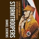 Daniel Siemens, Roger Clark - Stormtroopers Lib/E: A New History of Hitler's Brownshirts (Audio book)