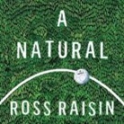 Ross Raisin, Shaun Grindell - A Natural (Hörbuch)