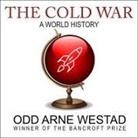 Odd Arne Westad, Julian Elfer - The Cold War Lib/E: A World History (Audio book)