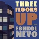 Eshkol Nevo, Deepti Gupta, Neil Shah - Three Floors Up Lib/E (Hörbuch)