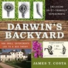 James T. Costa, Sean Runnette - Darwin's Backyard Lib/E: How Small Experiments Led to a Big Theory (Audio book)