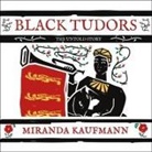 Miranda Kaufmann, Corrie James - Black Tudors: The Untold Story (Audio book)