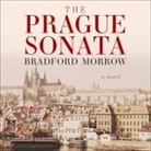Bradford Morrow, Christina Delaine - The Prague Sonata Lib/E (Hörbuch)