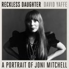 David Yaffe, Xe Sands - Reckless Daughter Lib/E: A Portrait of Joni Mitchell (Audio book)