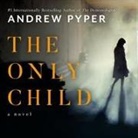 Andrew Pyper, Christina Delaine - The Only Child (Audio book)
