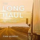 Finn Murphy, Danny Campbell - The Long Haul: A Trucker's Tales of Life on the Road (Audio book)