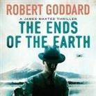 Robert Goddard, Derek Perkins - The Ends of the Earth: A James Maxted Thriller (Audio book)