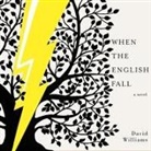 David Williams, Eric Michael Summerer - When the English Fall Lib/E (Audio book)