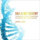 Steven J. Heine, Stephen R. Thorne - DNA Is Not Destiny Lib/E: The Remarkable, Completely Misunderstood Relationship Between You and Your Genes (Audio book)