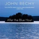 John Rechy, Graham Halstead, Cooper North - After the Blue Hour Lib/E (H&ouml;rbuch)