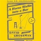 David Grossman, Joe Barrett - A Horse Walks Into a Bar Lib/E (Audio book)
