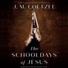 J. M. Coetzee, Jaime Stewart, James Cameron Stewart - The Schooldays of Jesus Lib/E (Livre audio)