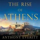 Anthony Everitt, Michael Page - The Rise of Athens Lib/E: The Story of the World's Greatest Civilization (Audio book)