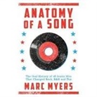 Marc Myers, Jonathan Yen - Anatomy of a Song: The Oral History of 45 Iconic Hits That Changed Rock, R&B and Pop (Audio book)