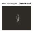 Javier Marías, Robert Fass - Thus Bad Begins (Audio book)
