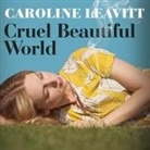 Caroline Leavitt, Xe Sands - Cruel Beautiful World Lib/E (Livre audio)