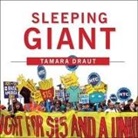 Tamara Draut, Tanya Eby, Meredith Mitchell - Sleeping Giant: How the New Working Class Will Transform America (Audio book)