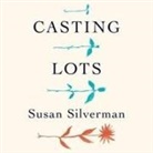 Susan Silverman, Xe Sands - Casting Lots Lib/E: Creating a Family in a Beautiful, Broken World (Audio book)