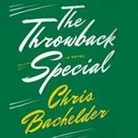 Chris Bachelder, R. C. Bray - The Throwback Special Lib/E (Audio book)